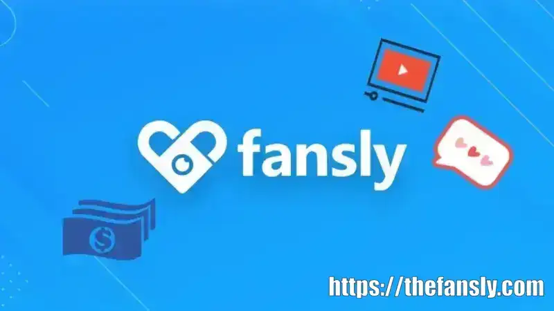 Fansly: Where Creators and Fans Connect